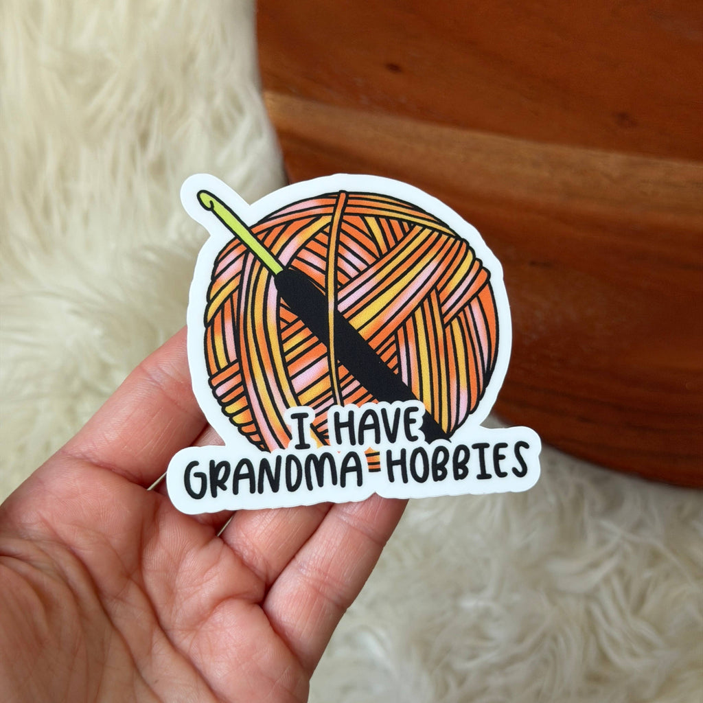 "I have grandma hobbies" Crochet Sticker
